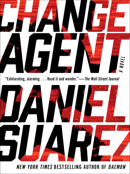 Title details for Change Agent by Daniel Suarez - Available